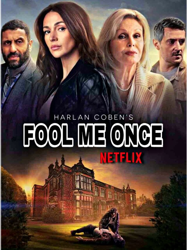 Know All About Netflix Show: Fool Me Once