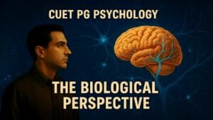 Biological bases of behavior CUET PG Psychology
